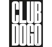 Club Dogo. Le regole del club. Ediz. illustrata (Rizzoli Illustrati)