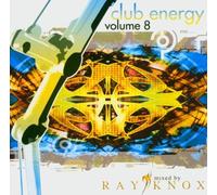 Club Energy Vol. 8 [Mixed By Ray Knox]