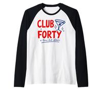 Club Forty A Tini bit Older Funny 40th Birthday Camiseta Manga Raglan