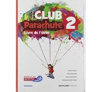 CLUB PARACHUTE 2 LIVRE DE L'ELEVE - 9788490493984