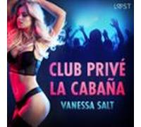 Club Privé La Cabaña - Breve Racconto Erotico