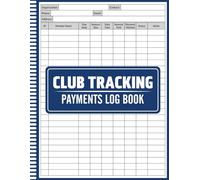 Club Tracking Payments Log Book: Membership Fee Payment Record Logbook, Club Dues Ledger, for Clubs, Teams, and Associations