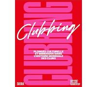 Clubbing: Plongée culturelle et immersive dans l'histoire mondiale des clubs