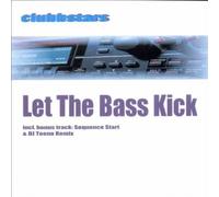 Clubstars - Let The Bass Kick