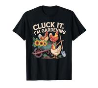 Cluck It Chicken Lady Gardening - Gráfico divertido para patio trasero Camiseta
