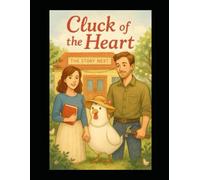 Cluck of the Heart: "Love takes flight in the most unexpected places"