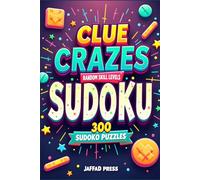 Clue Crazes Sudoku: A Fun Sudoku Puzzle Book for Adults and Teens Featuring 50 Pages of Brain-Boosting Number Puzzles with Mixed Difficulty Levels for Logic, Focus, and Relaxing Mind Training