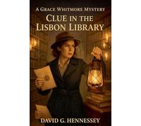Clue in the Lisbon Library: 15 (Grace Whitmore Mystery)
