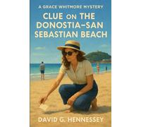 Clue On The Donostia-San Sebastián Beach: Book 70 in the Grace Whitmore Mystery Series