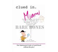 Clued In Miami BARE BONES: Our Opinionated Guide to South Beach without the pics! (Smart Travel 2026/ 2027)