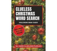 CLUELESS CHRISTMAS WORD SEARCH: With no words displayed - it's not so much a Xmas Word Search as a Word Finder! A Great Challenging Xmas Puzzle Book for Adults.