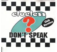 Clueless - Don't Speak