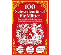 Clues-in-Quadrate Kreuzworträtsel für Mütter: 100 Deutsche Schwedenrätsel für Entspannung, Gehirntraining und Rätselspaß.