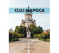Cluj-napoca: A Perfect Coffee Table Picture Book - Travel and Tourism lovers.
