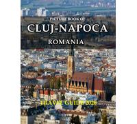 Cluj-Napoca: Cool Pictures That Create an Idea for You About an Amazing Area, Buildings style, Cultural Religious ... All Travels, Hiking and Pictures Lovers