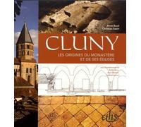 Cluny: Les origines du monastère et de ses églises