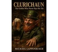CLURICHAUN - The Goblin Who Never Pays His Tab