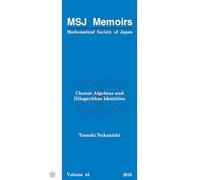 Cluster Algebras And Dilogarithm Identities: 45 (Mathematical Society Of Japan Memoirs)