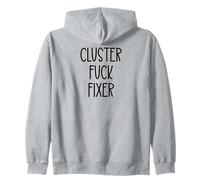 Cluster Fuck Fixer of Everything Coworkers Chaos Coordinator Sudadera con Capucha