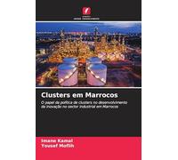 Clusters em Marrocos: O papel da política de clusters no desenvolvimento da inovação no sector industrial em Marrocos