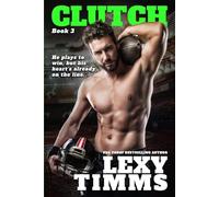 Clutch (Against the Rules Series)