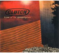 Clutch - Live At The Googoplex