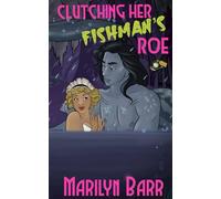 Clutching Her Fishman's Roe: A Time for Monsters Romance