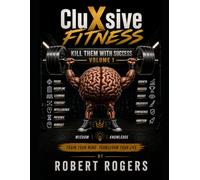 CluXsive Fitness: Kill them with success Vol 1