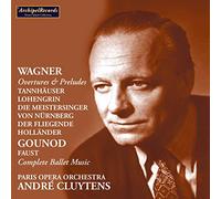 Cluytens - Wagner : Overtures & Preludes ; Gounod : Faust : Complete Ballet Music