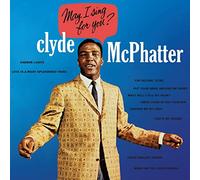 Clyde McPhatter - May I Sing For You