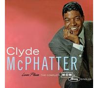 Clyde McPhatter - The Complete MGM & Mercury Singles