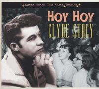 Clyde Stacy - Hoy Hoy - Gonna Shake This Shack Tonight (CD)