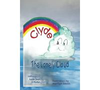 Clyde The Lonely Cloud: 6x9 children's book, bed time and class room reading for ages 4 to 8