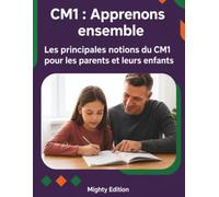 CM1 : Apprenons ensemble: Le programme officiel pour les parents et leurs enfants