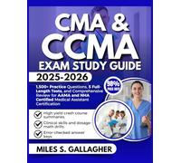 CMA & CCMA Exam Study Guide 2025-2026: 1,500+ Practice Questions, 5 Full-Length Tests, and Comprehensive Review for AAMA and NHA Certified Medical Assistant Certification