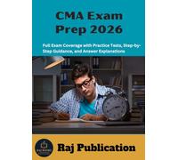 CMA Exam Prep 2026 .: Full Exam Coverage with Practice Tests, Step-by-Step Guidance, and Answer Explanations .