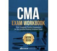 CMA Exam Workbook: Your Complete Practice Companion for the Certified Medical Assistant Exam