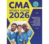 CMA Study Guide 2024-2025: Ultimate Exam Blueprint with Advanced Strategies, All-Inclusive Practice Tests and Audio Lessons to Guarantee Your First-Time Success as a Certified Medical Assistant
