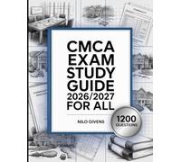 CMCA Exam Study Guide 2026/2027 for ALL: All-in-One Certified Manager of Community Associations Companion with 1200 Practice Questions & Answers