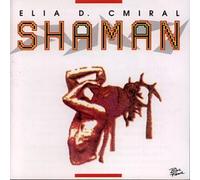 Cmiral, Elia d. - Shaman