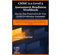 CMMC 2.0 Level 2 Assessment Readiness Workbook: Step-by-Step Preparation for Your C3PAO Certification Assessment - A Plain-English NIST 800-171 ... Contractors (CyberZ Compliance Guides)