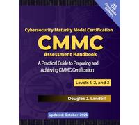 CMMC Assessment Handbook: A preparation, implementation, and self-assessment Guide for safeguarding FCI/CUI data.