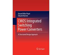 CMOS Integrated Switching Power Converters: A Structured Design Approach – Springer Verlag