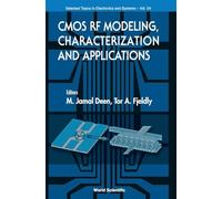 Cmos Rf Modeling, Characterization And Applications: 24 (Selected Topics in Electronics and Systems)