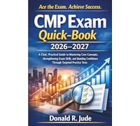 CMP Exam Quick-Book 2026-2027: A Clear, Practical Guide to Mastering Core Concepts, Strengthening Exam Skills, and Building Confidence Through Targeted Practice Tests
