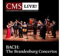 CMS Live! Bach: The Brandenburg Concertos