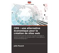 CMS : une alternative économique pour la création de sites web: Comment fonctionne Joomla! et quels avantages le système de gestion de contenu offre-t-il aux petites et moyennes entreprises ?