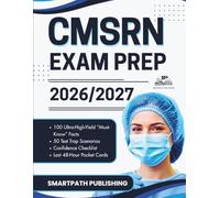 CMSRN Exam Prep 2026-2027: A High-Yield Guide to Master Medical-Surgical Certification and Clinical Judgment with 300+ Practice Questions, In-Depth Rationales, and Proven Strategies for Success
