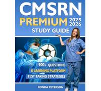 CMSRN Premium Study Guide: In-Depth Review Book to Master Medical-Surgical Nursing Certification with Ease. 900 Practice Questions and Answers, Exam Simulations and E-Learning Platform.