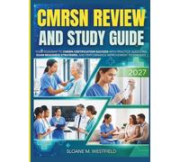 CMSRN REVIEW & STUDY GUIDE 2026-2027 (FULL COLOR): Comprehensive Medical-Surgical Nursing Review: Core Knowledge, Clinical Judgment, and System-Based Care for CMSRN Success